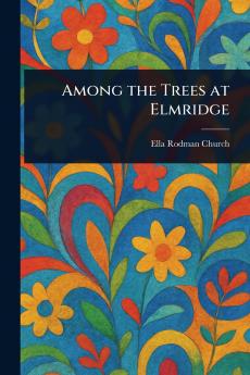 Among the Trees at Elmridge