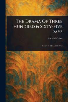 Drama Of Three Hundred & Sixty-Five Days