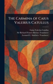 Carmina of Caius Valerius Catullus