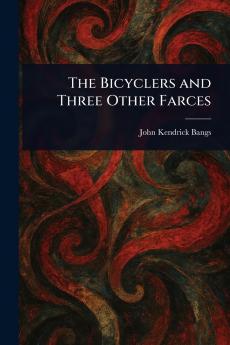 Bicyclers and Three Other Farces