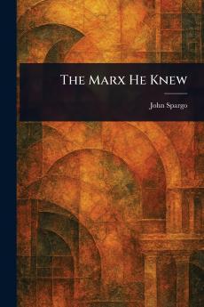 The Marx He Knew