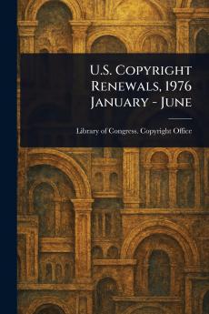 U.S. Copyright Renewals 1976 January - June