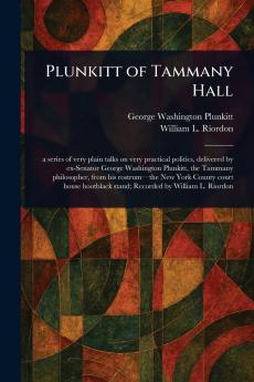 Plunkitt of Tammany Hall