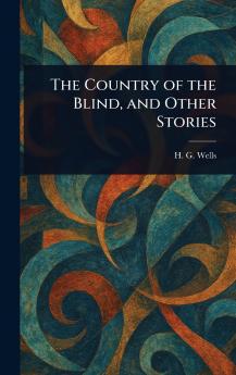Country of the Blind and Other Stories