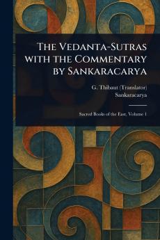 Vedanta-Sutras With the Commentary by Sankaracarya