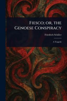 Fiesco; or the Genoese Conspiracy