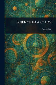 Science in Arcady