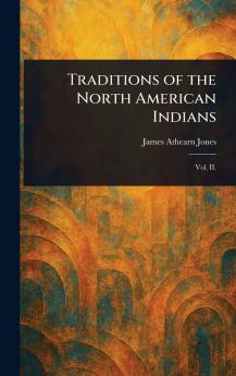 Traditions of the North American Indians