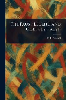 Faust-Legend and Goethe's 'Faust'