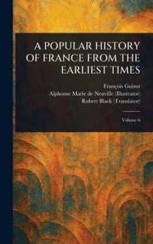 Popular History of France from the Earliest Times