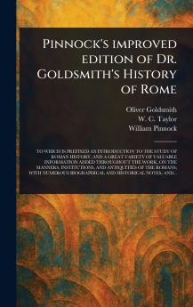 Pinnock's Improved Edition of Dr. Goldsmith's History of Rome