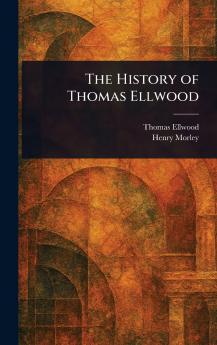 History of Thomas Ellwood