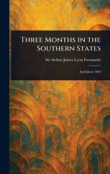 Three Months in the Southern States