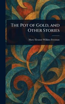 Pot of Gold and Other Stories