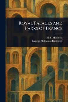 Royal Palaces and Parks of France
