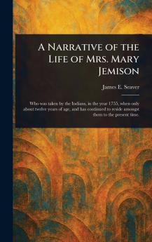 Narrative of the Life of Mrs. Mary Jemison