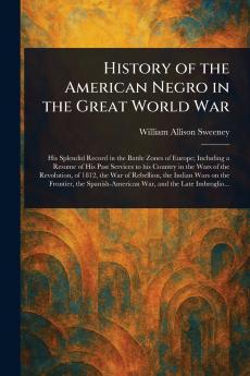 History of the American Negro in the Great World War