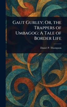 Gaut Gurley; Or the Trappers of Umbagog