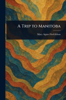 Trip to Manitoba