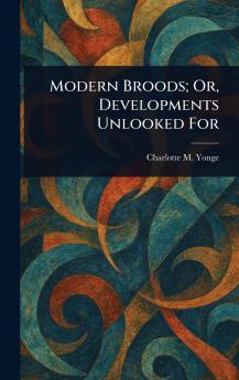 Modern Broods; Or Developments Unlooked For