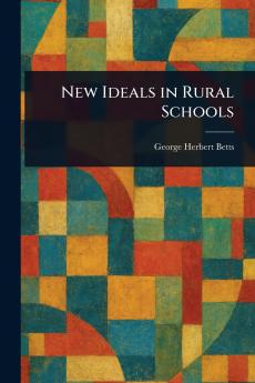 New Ideals in Rural Schools