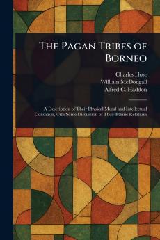 Pagan Tribes of Borneo