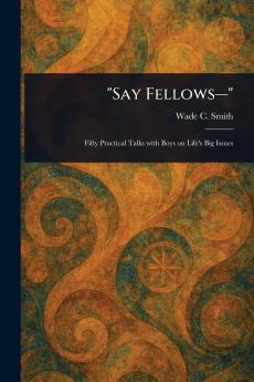 Say Fellows-