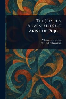 Joyous Adventures of Aristide Pujol