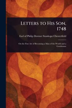 Letters to His Son 1748