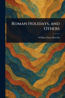 Roman Holidays and Others