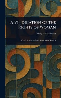 Vindication of the Rights of Woman
