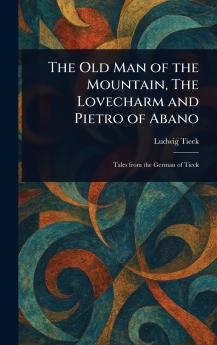 Old Man of the Mountain The Lovecharm and Pietro of Abano