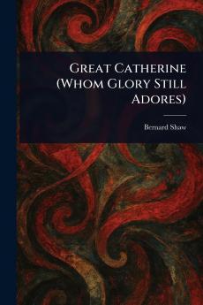 Great Catherine (Whom Glory Still Adores)