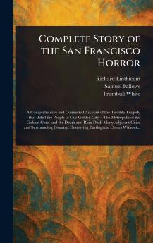Complete Story of the San Francisco Horror