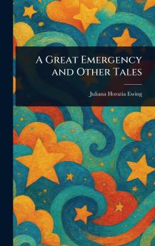 Great Emergency and Other Tales