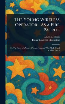 Young Wireless Operator-As a Fire Patrol