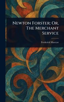 Newton Forster; Or The Merchant Service
