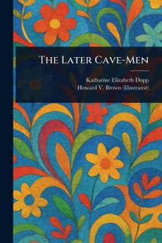 Later Cave-Men