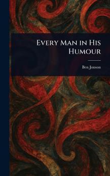 Every Man in His Humour