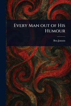Every Man out of His Humour