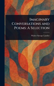 Imaginary Conversations and Poems