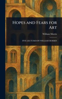 Hopes and Fears for Art