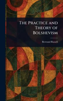 Practice and Theory of Bolshevism