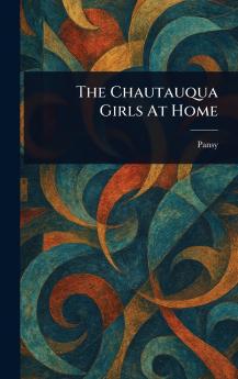 Chautauqua Girls At Home
