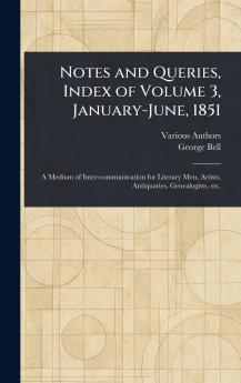 Notes and Queries Index of Volume 3 January-June 1851