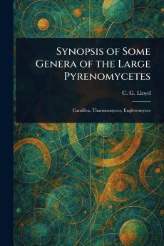Synopsis of Some Genera of the Large Pyrenomycetes