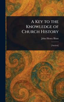 Key to the Knowledge of Church History
