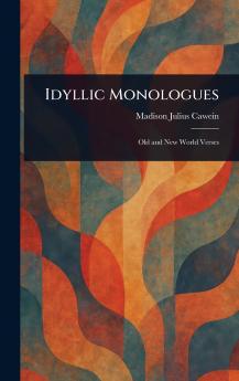 Idyllic Monologues