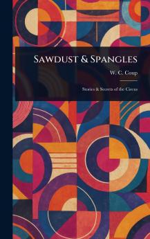 Sawdust & Spangles