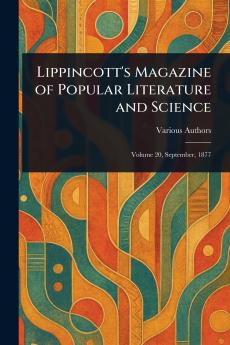 Lippincott's Magazine of Popular Literature and Science